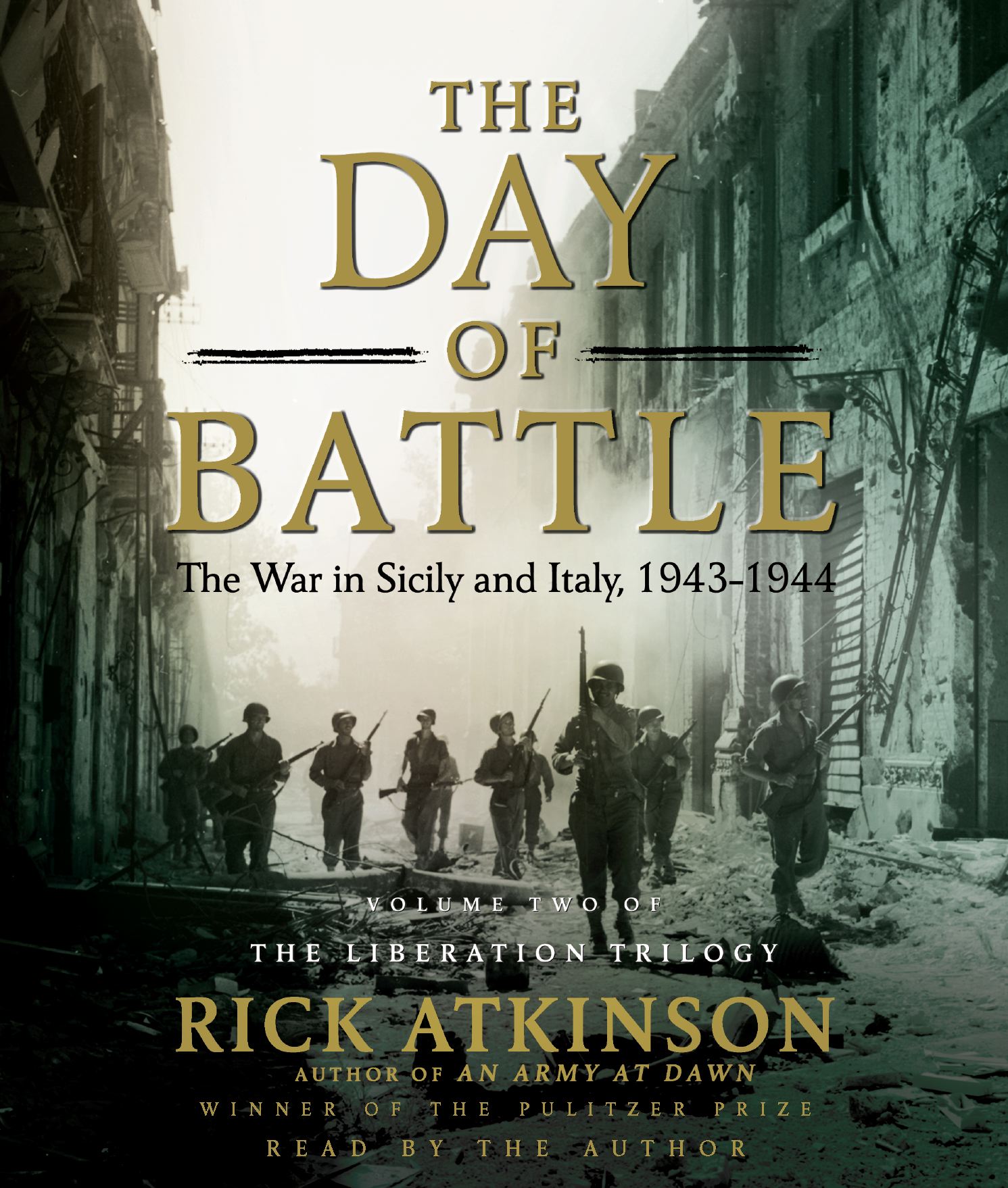 The Day of Battle  The War in Sicily and Italy, 1943-1944