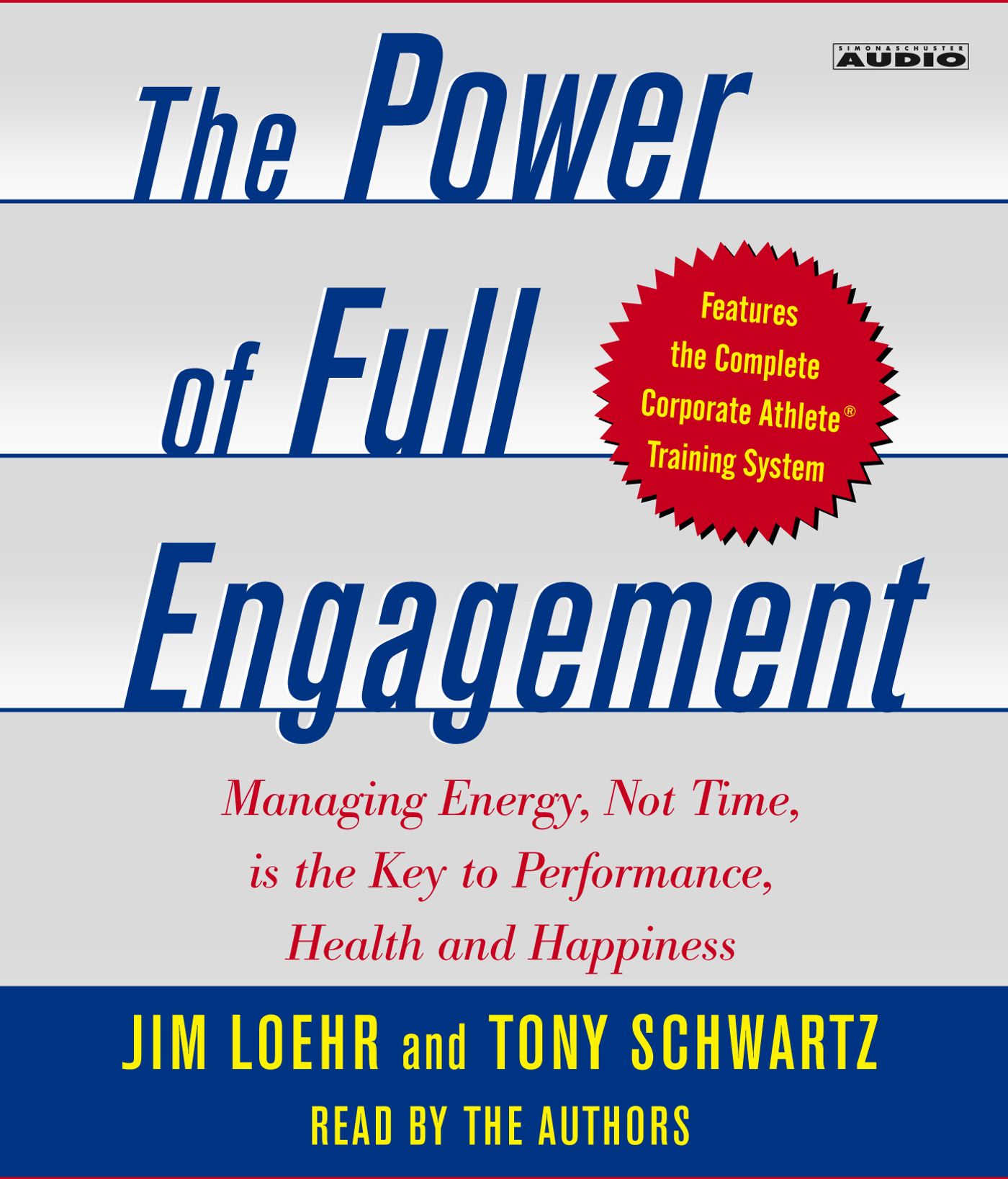 The Power of Full Engagement  Managing Energy, Not Time, is the Key to High Performance and Personal Renewal