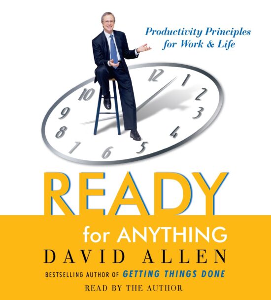 Ready for Anything 52 Productivity Principles for Work and Life