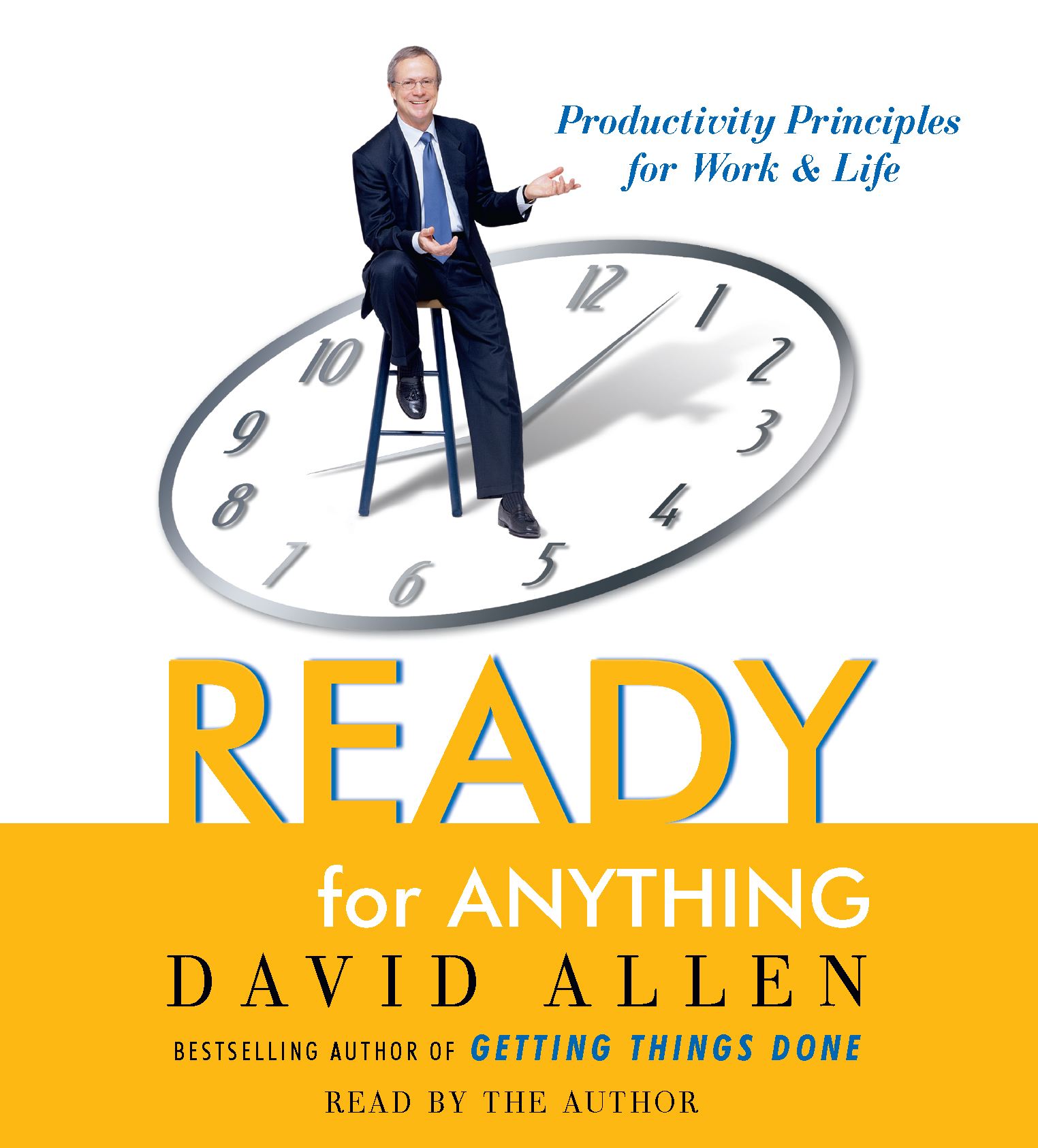Ready for Anything 52 Productivity Principles for Work and Life