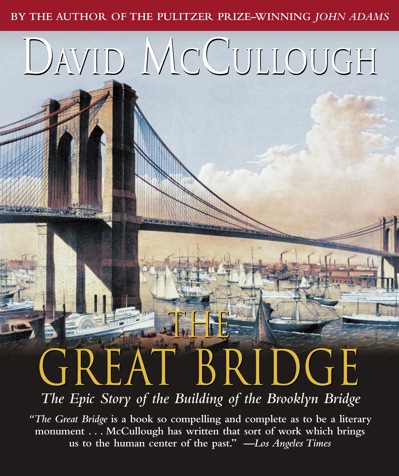 The Great Bridge  The Epic Story of the Building of the Brooklyn Bridge