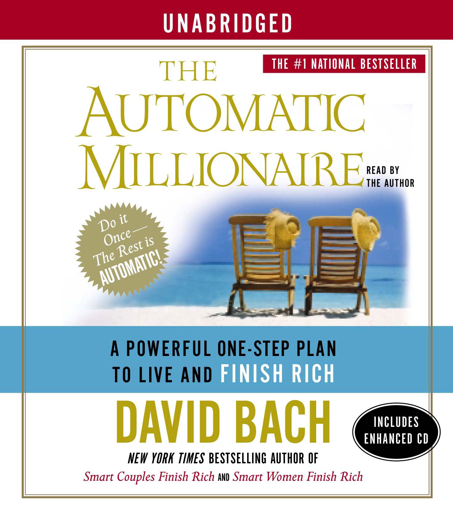The Automatic Millionaire  A Powerful One-Step Plan to Live and Finish Rich
