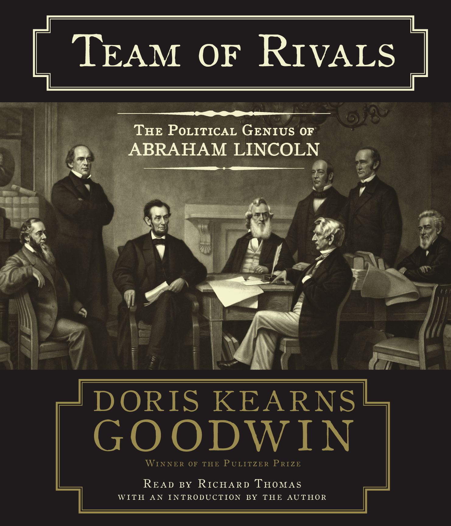 Team of Rivals The Political Genius of Abraham Lincoln