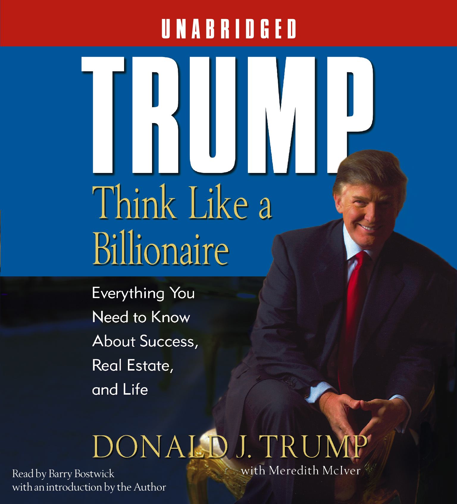 Trump:Think Like a Billionaire Everything You Need to Know About Success, Real Estate, and Life
