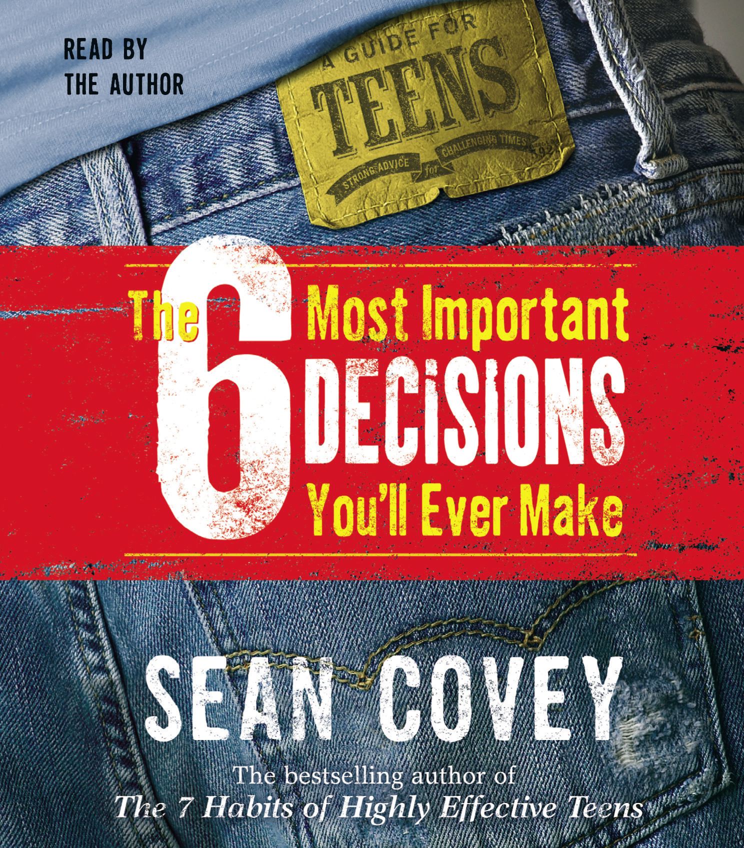 The 6 Most Important Decisions You'll Ever Make  A Guide  for Teens