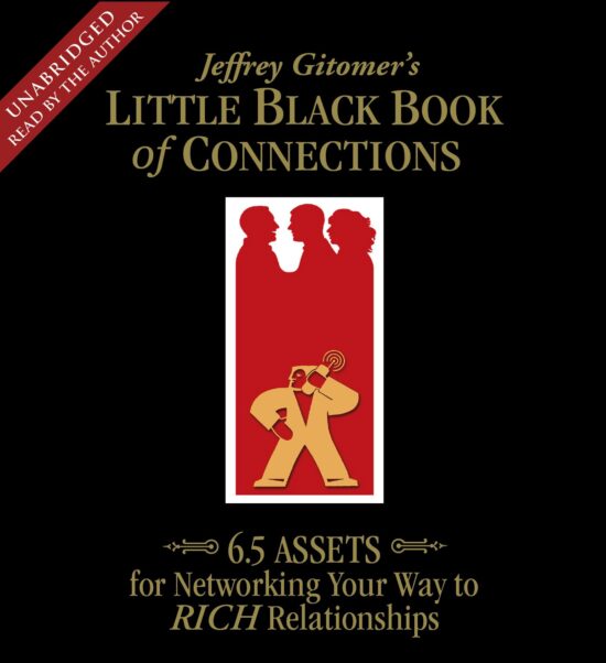 The Little Black Book of Connections  6.5 Assets for Networking Your Way to Rich Relationships