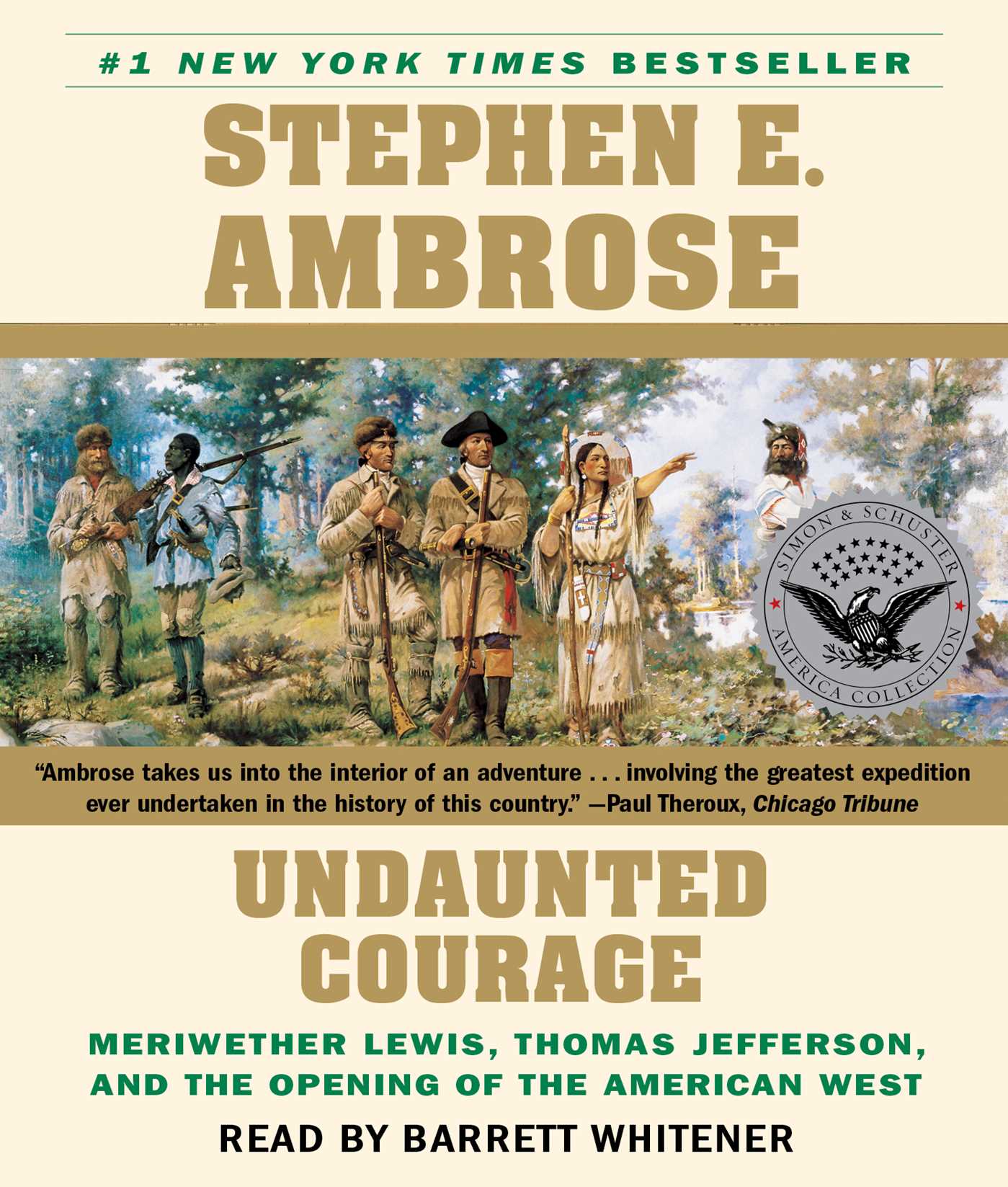 Undaunted Courage Meriwether Lewis Thomas Jefferson And The Opening Of The American West