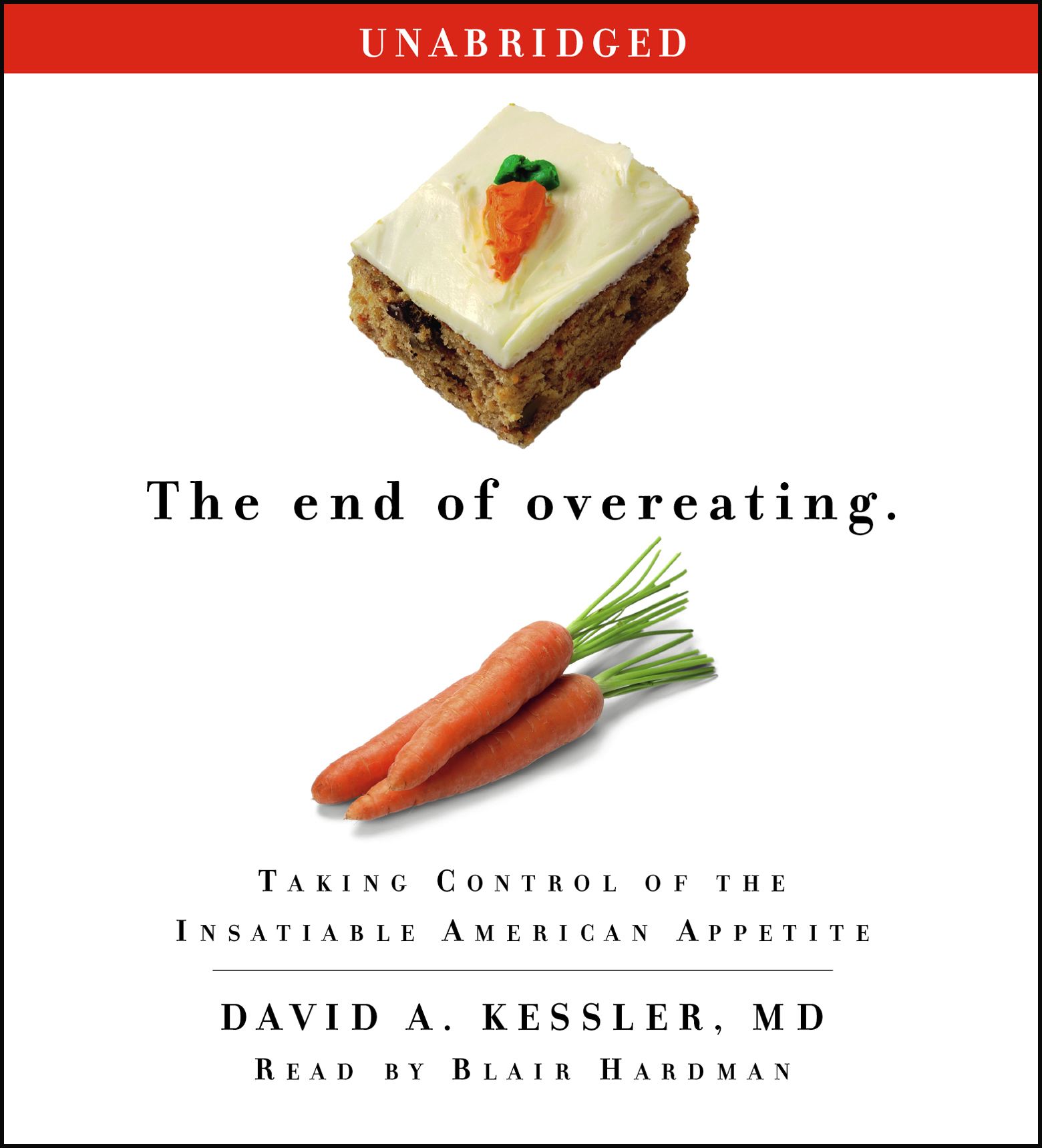 The End of Overeating  Taking Control of the Insatiable American Appetite