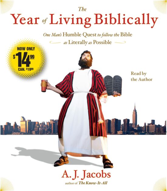 The Year of Living Biblically  One Man's Humble Quest to Follow the Bible as Literally as Possible