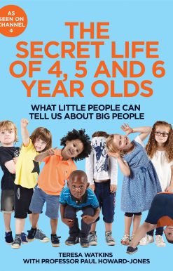 The Secret Life of 4, 5 and 6 Year Olds
