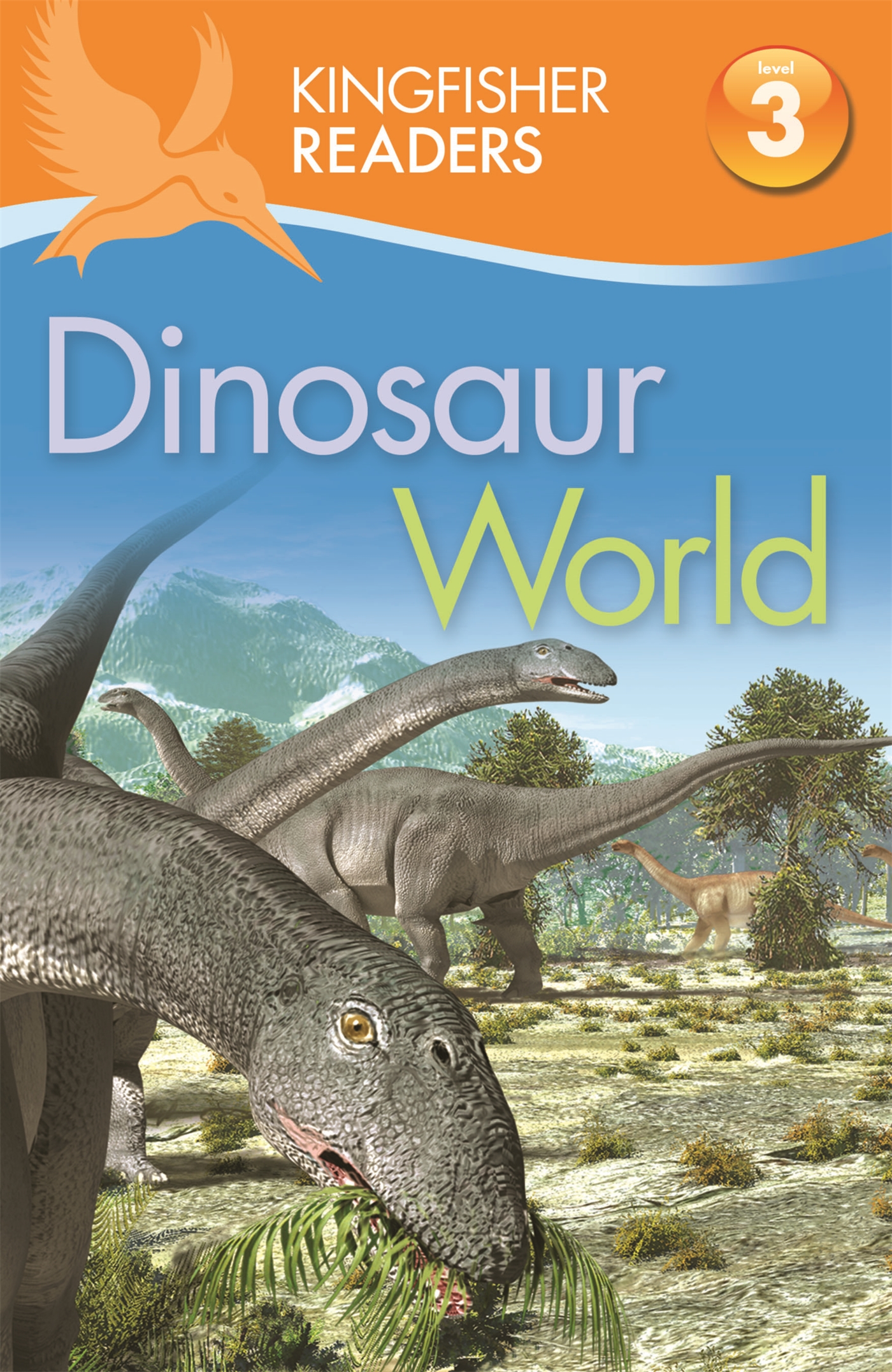 Kingfisher Readers: Dinosaur World (Level 3: Reading Alone with Some Help) 1 Kingfisher Readers: Dinosaur World (Level 3: Reading Alone with Some Help)