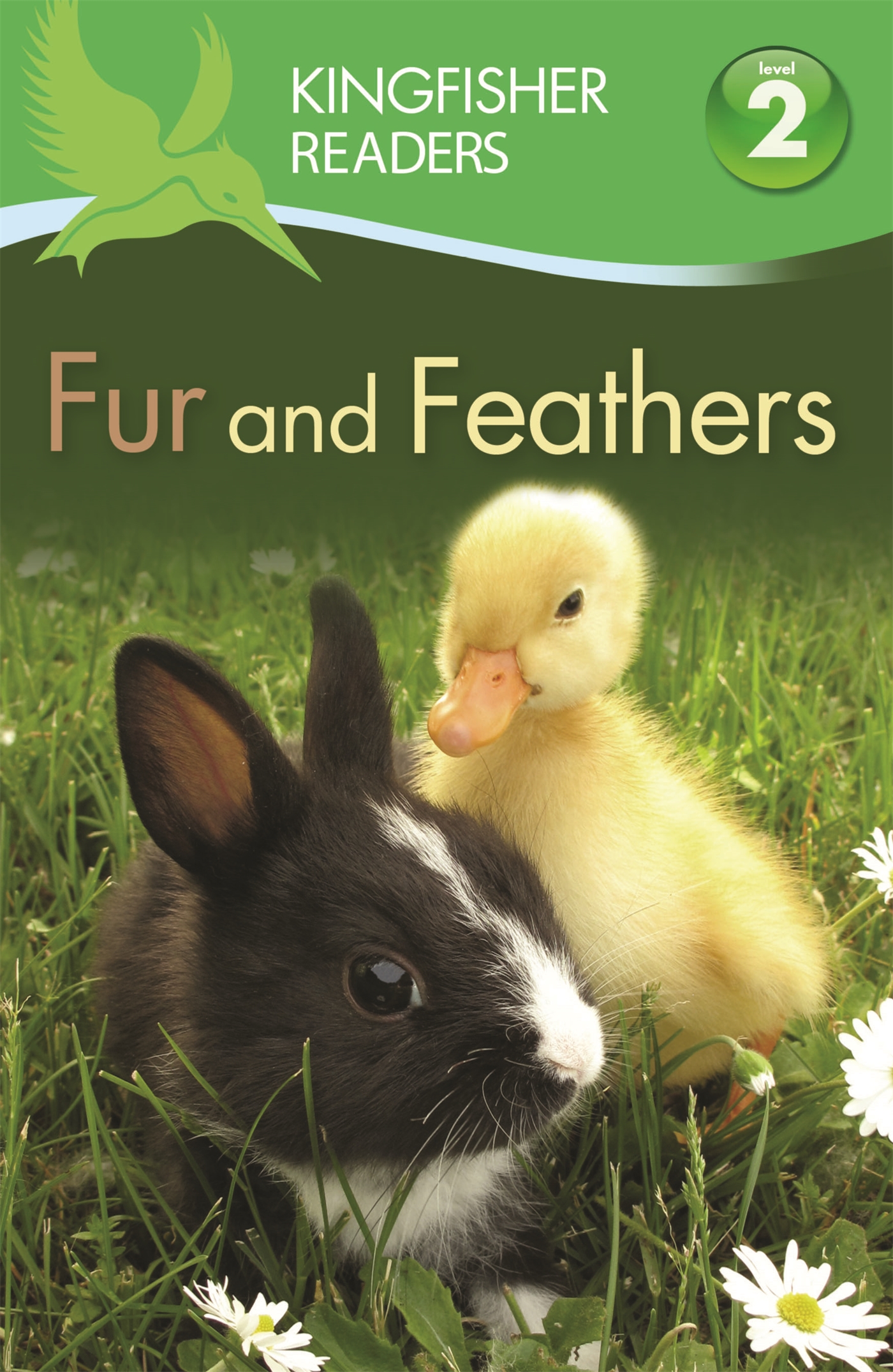 Kingfisher Readers: Fur and Feathers (Level 2: Beginning to Read Alone) 1 Kingfisher Readers: Fur and Feathers (Level 2: Beginning to Read Alone)