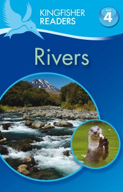 Kingfisher Readers: Rivers (Level 4: Reading Alone)