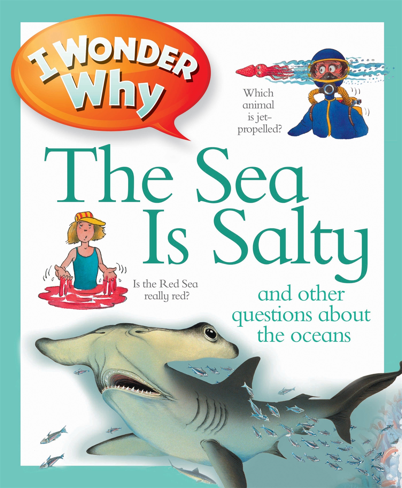 I Wonder Why the Sea is Salty 1 I Wonder Why the Sea is Salty
