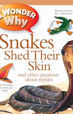 I Wonder Why Snakes Shed Their Skin