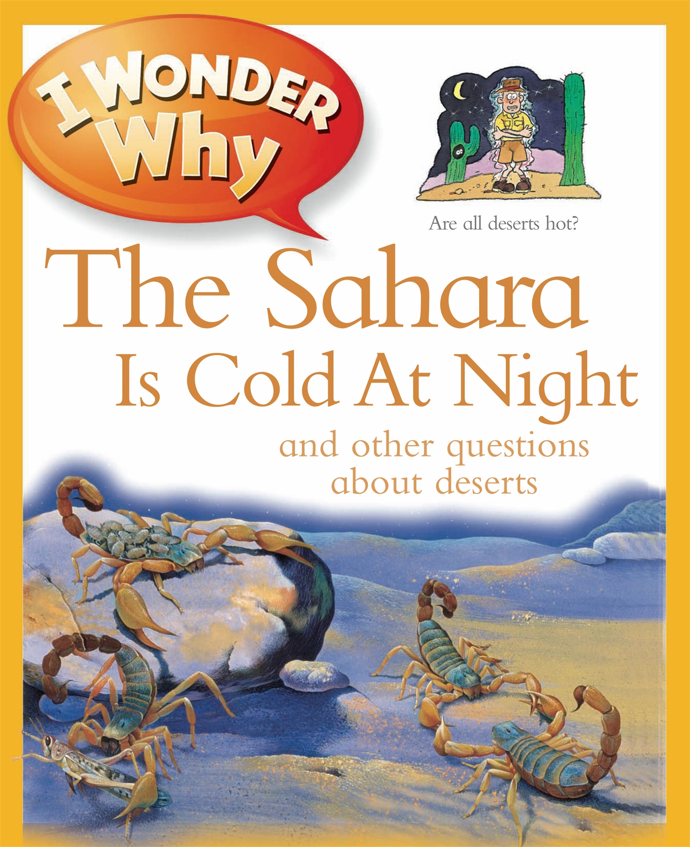 I Wonder Why The Sahara Is Cold At Night 1 I Wonder Why The Sahara Is Cold At Night