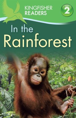 Kingfisher Readers: In the Rainforest (Level 2: Beginning to Read Alone)