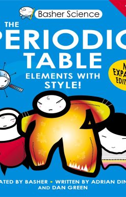 Basher Science: The Periodic Table