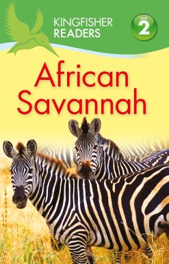 Kingfisher Readers: African Savannah (Level 2: Beginning to Read Alone)