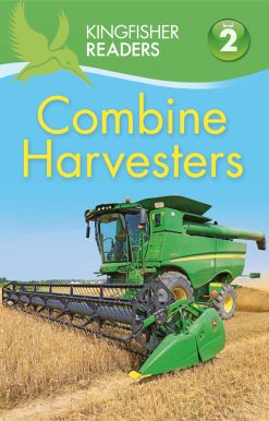 Kingfisher Readers: Combine Harvesters (Level 2 Beginning to Read Alone)