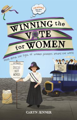 Imagine You Were There... Winning the Vote for Women