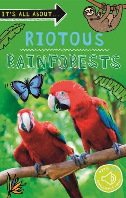 It's all about... Riotous Rainforests