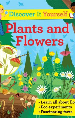 Discover it Yourself: Plants and Flowers