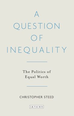 A Question of Inequality: The Politics of Equal Worth