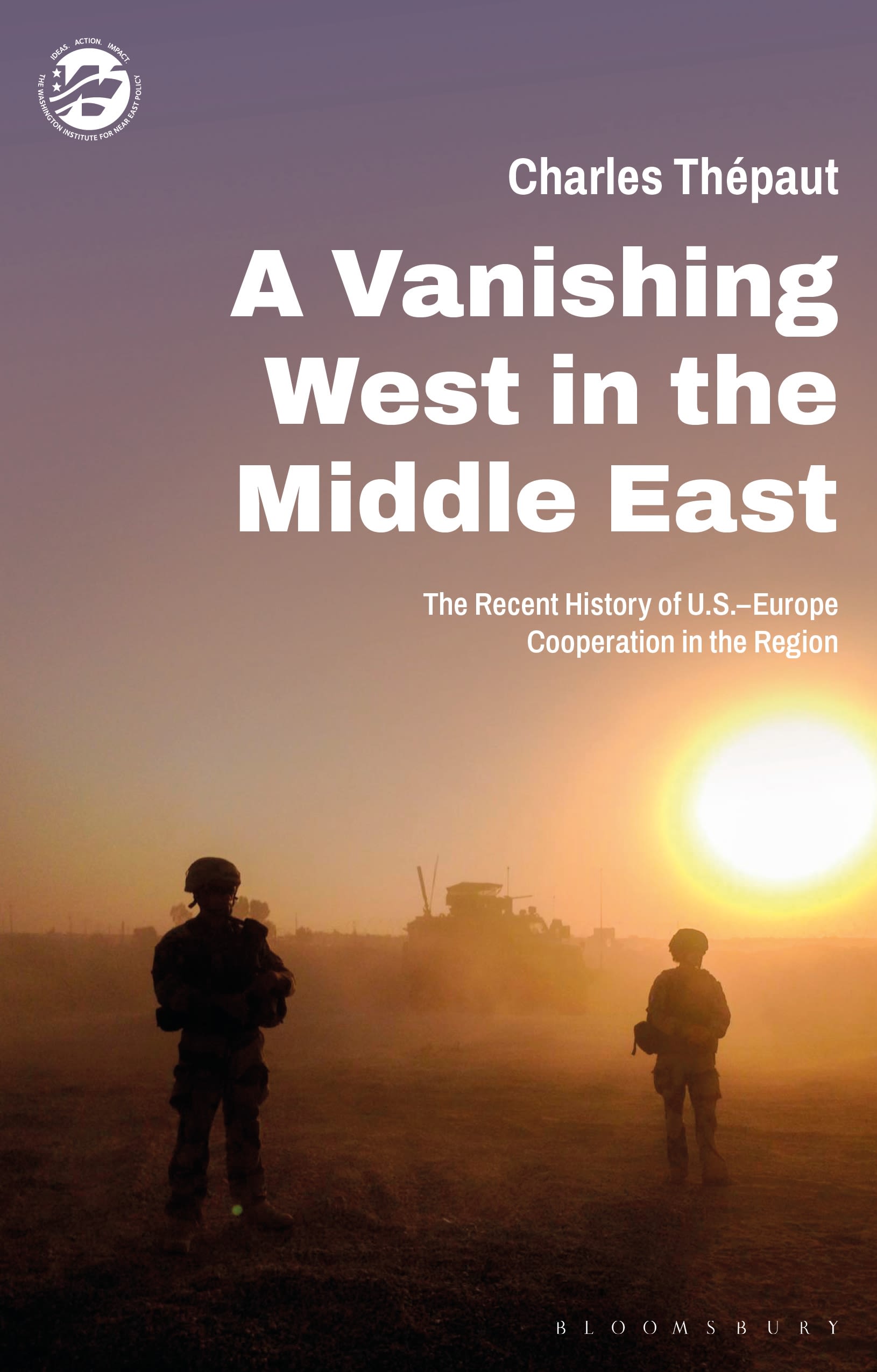 A Vanishing West in the Middle East: The Recent History of US-Europe Cooperation in the Region 1 A Vanishing West in the Middle East: The Recent History of US-Europe Cooperation in the Region