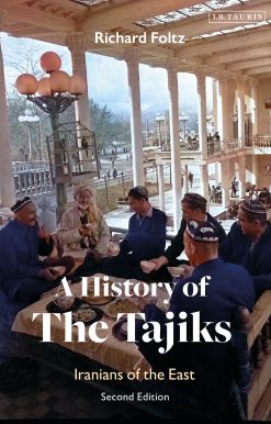 A History of the Tajiks: Iranians of the East