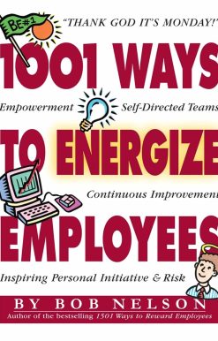 1001 Ways to Energize Employees