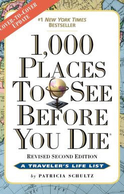 1,000 Places to See Before You Die: Revised Second Edition