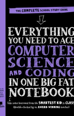 Everything You Need to Ace Computer Science and Coding in One Big Fat Notebook: 1