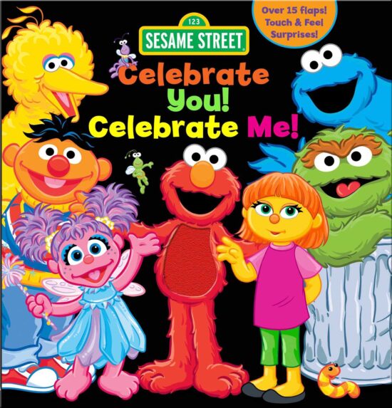 Sesame Street: Celebrate You! Celebrate Me! A Peek and Touch Book