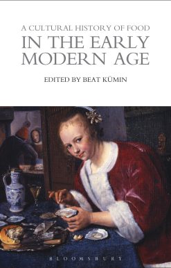 A Cultural History of Food in the Early Modern Age