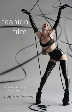 Fashion Film: Art and Advertising in the Digital Age