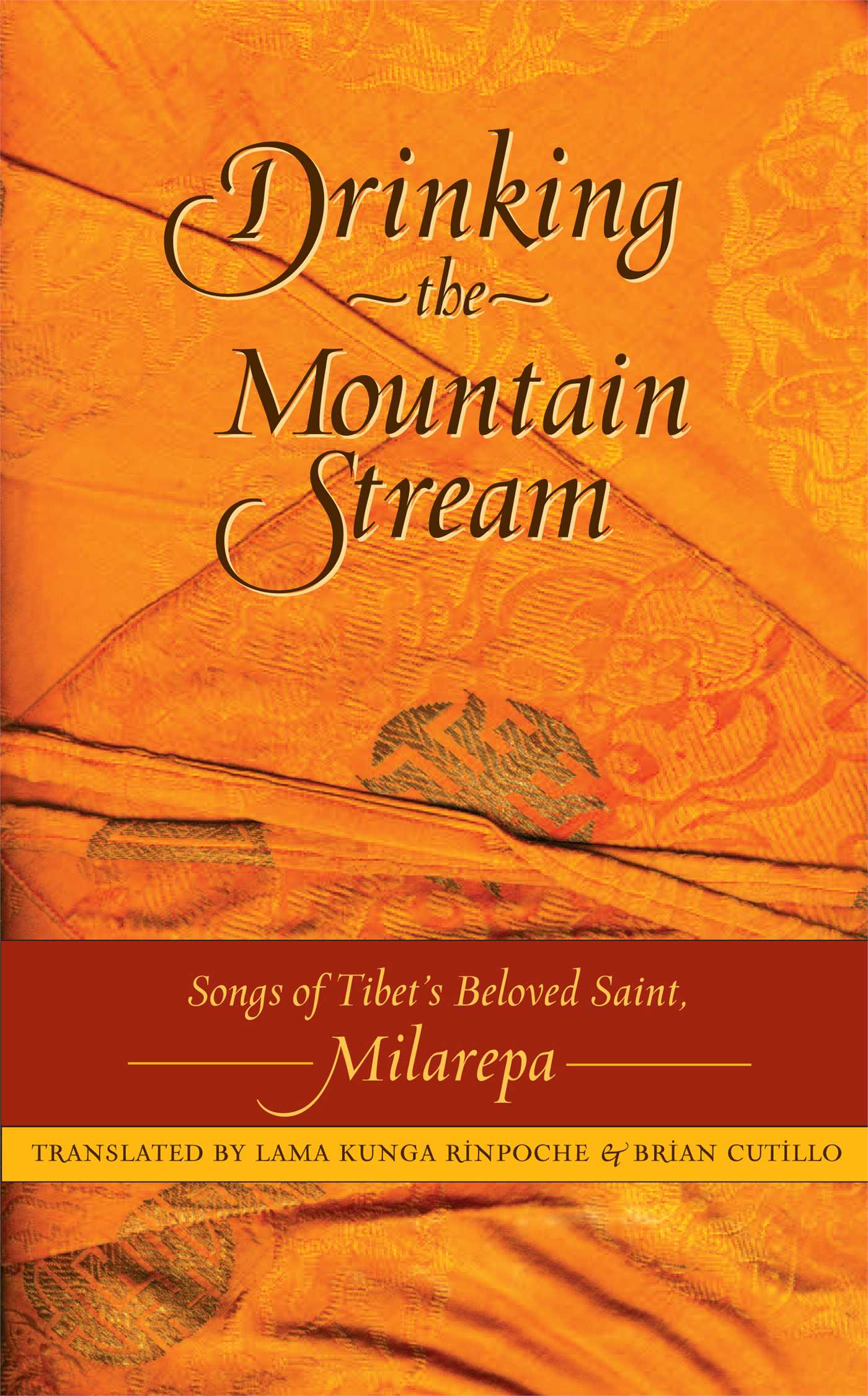 Drinking the Mountain Stream Songs of Tibet's Beloved Saint, Milarepa