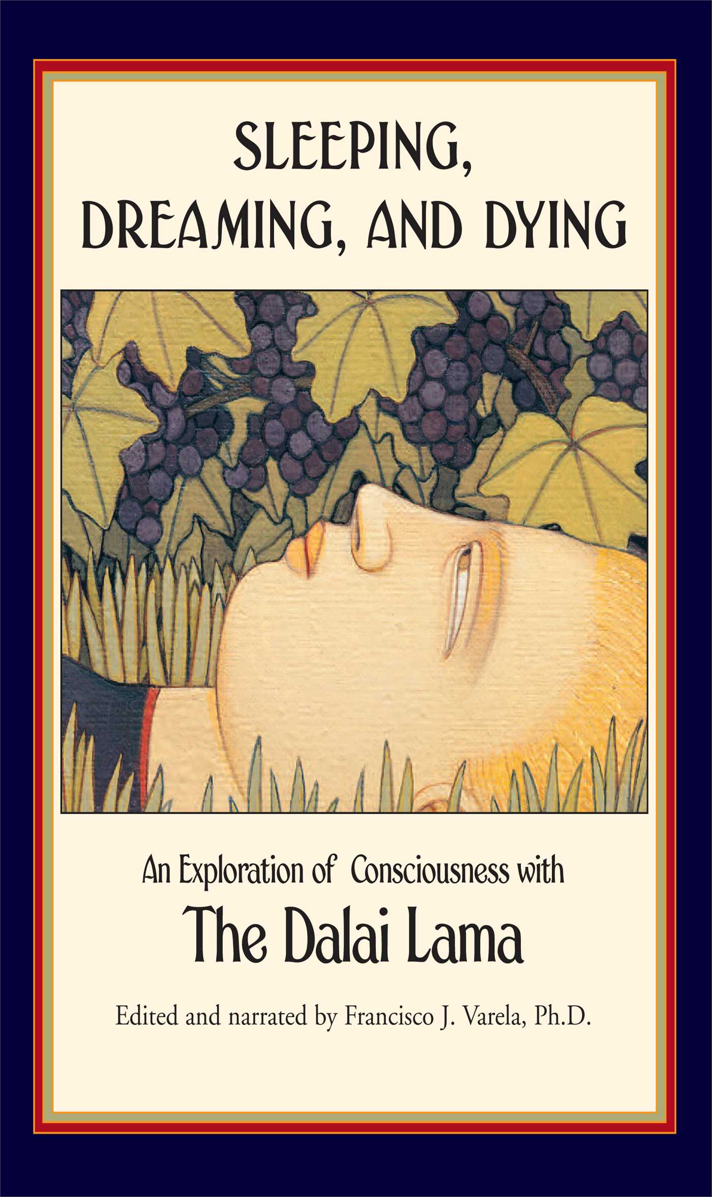 Sleeping, Dreaming, and Dying An Exploration of Consciousness