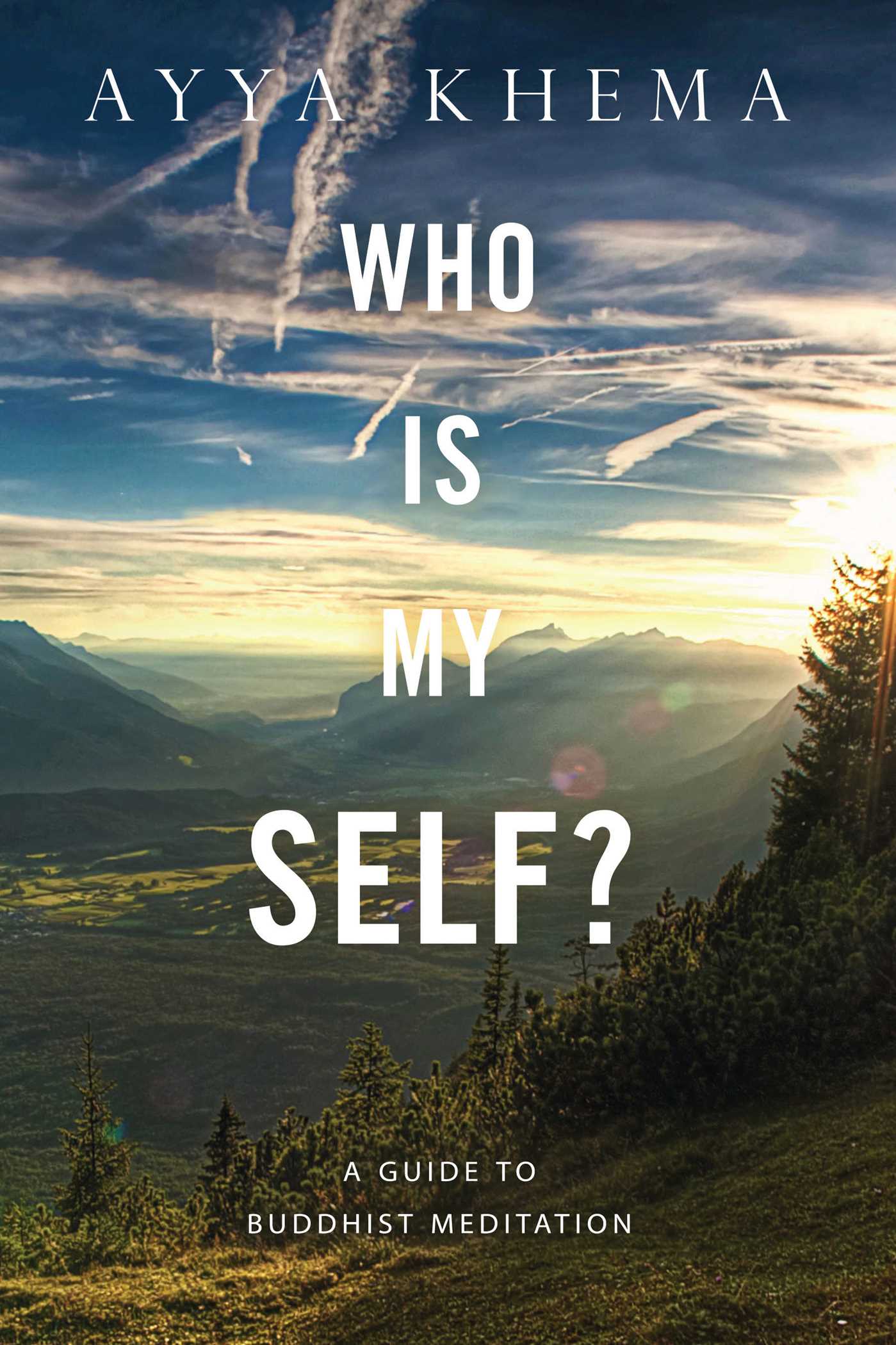 Who Is My Self? A Guide to Buddhist Meditation