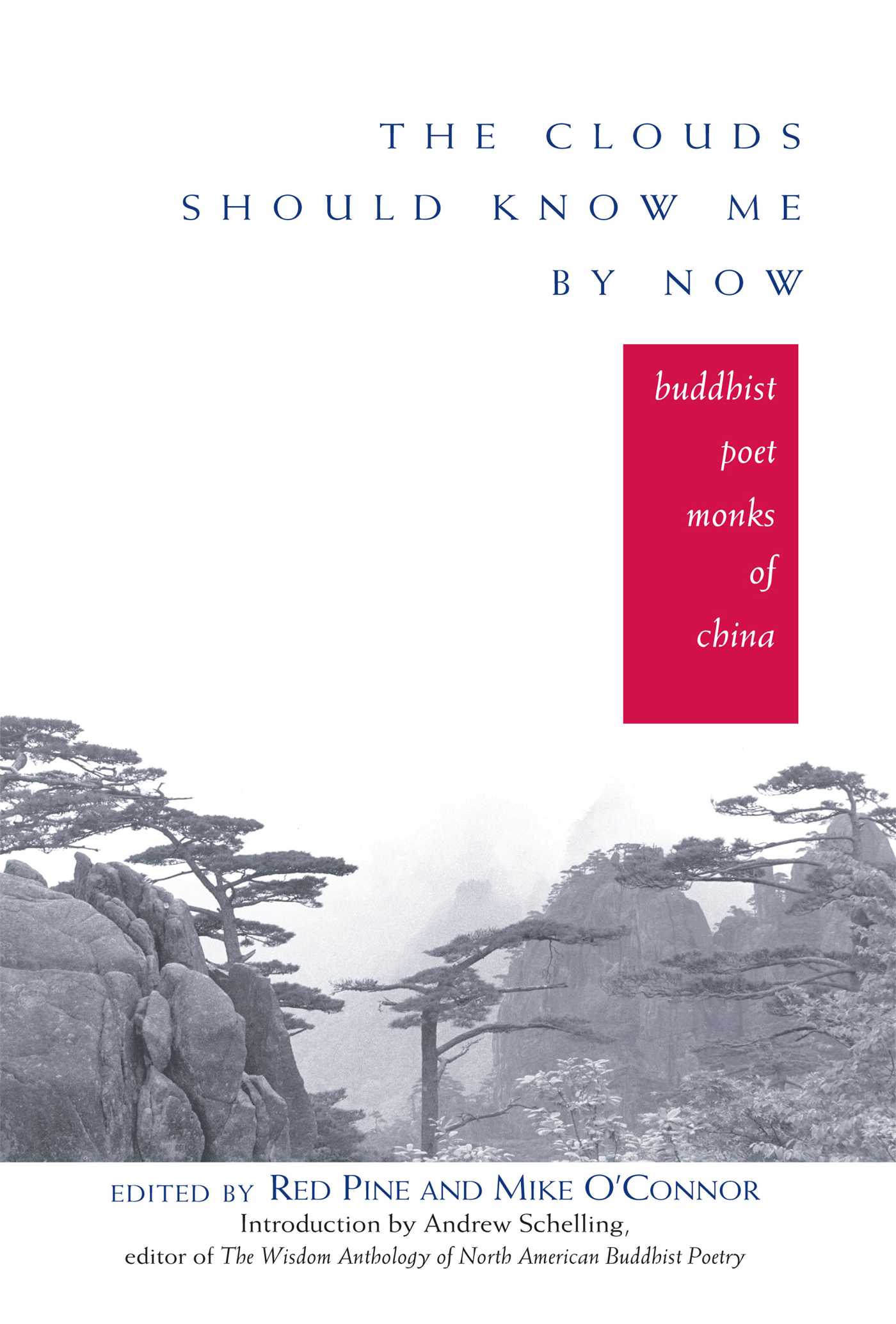The Clouds Should Know Me By Now  Buddhist Poet Monks of China