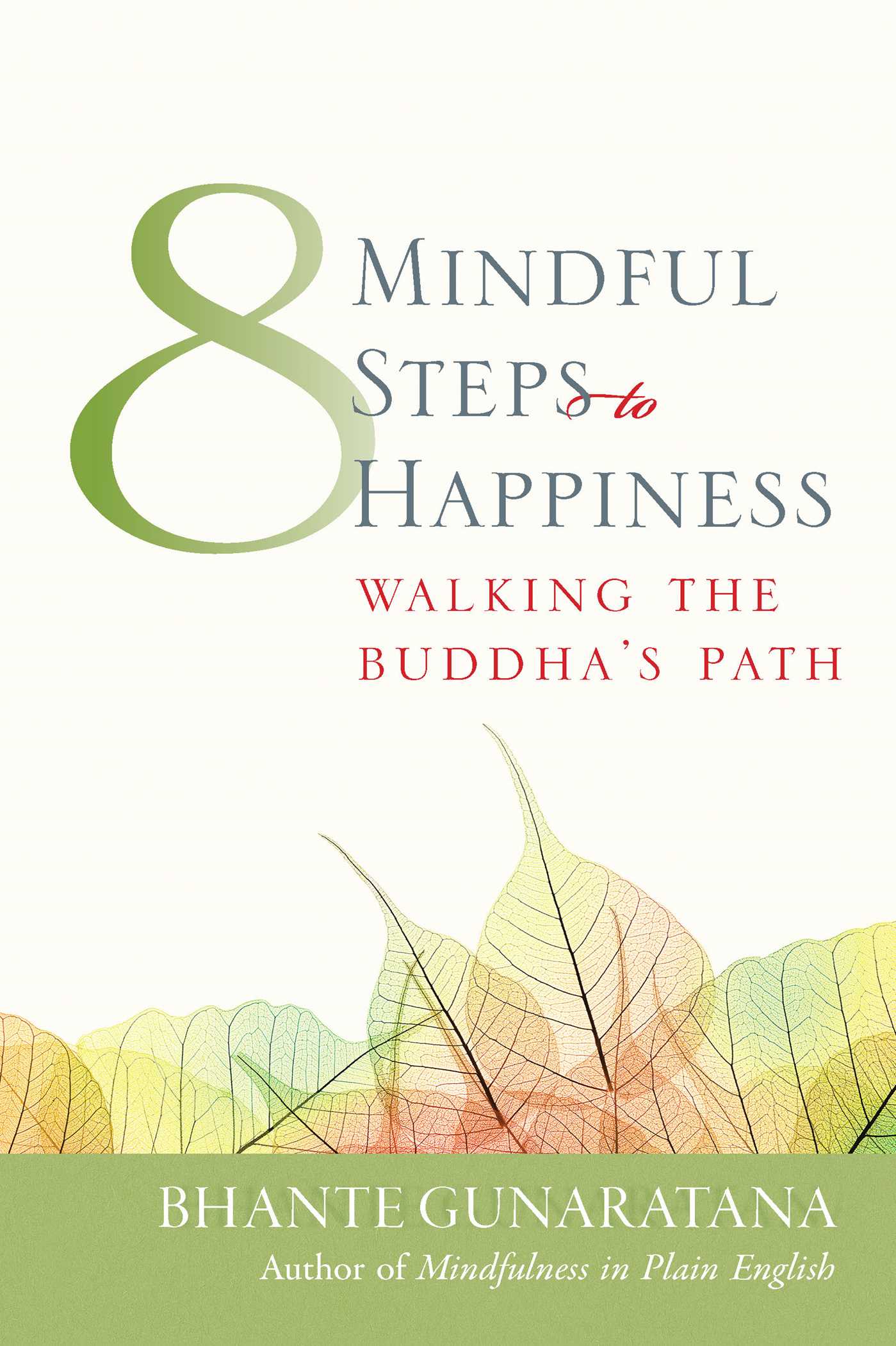 Eight Mindful Steps to Happiness Walking the Buddha's Path