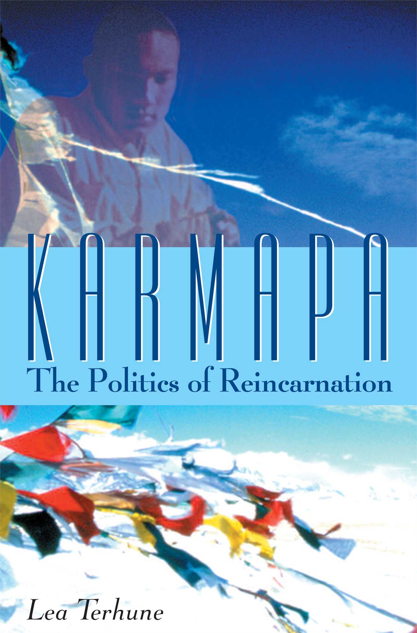 Karmapa The Politics of Reincarnation