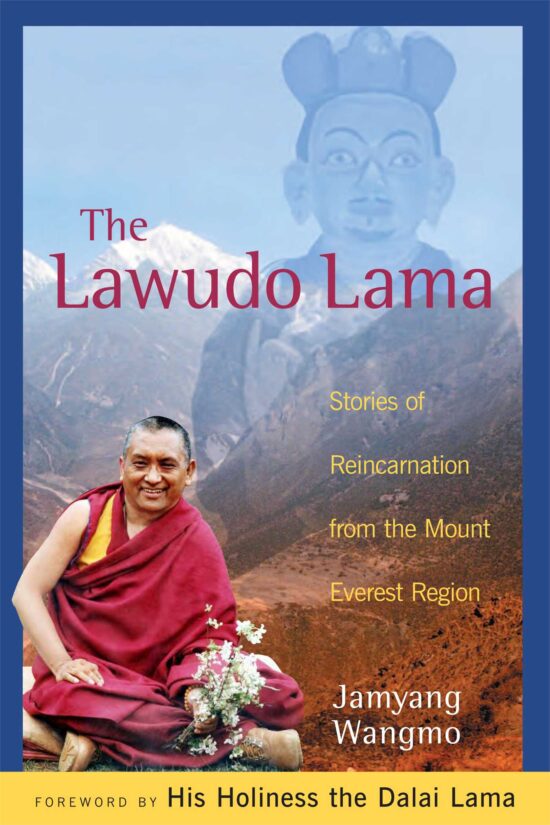 The Lawudo Lama  Stories of Reincarnation from the Mount Everest Region