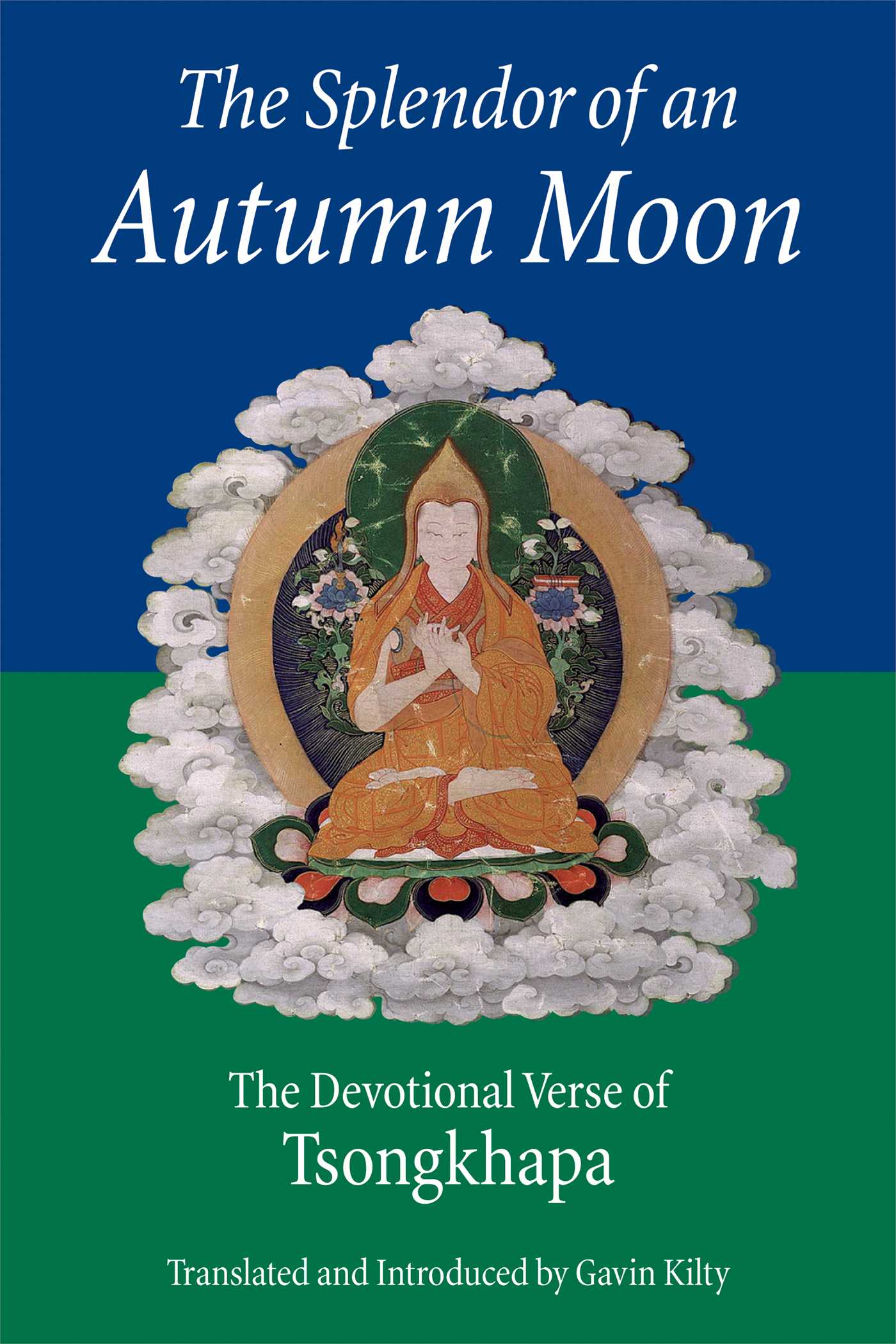 The Splendor of an Autumn Moon  The Devotional Verse of Tsongkhapa