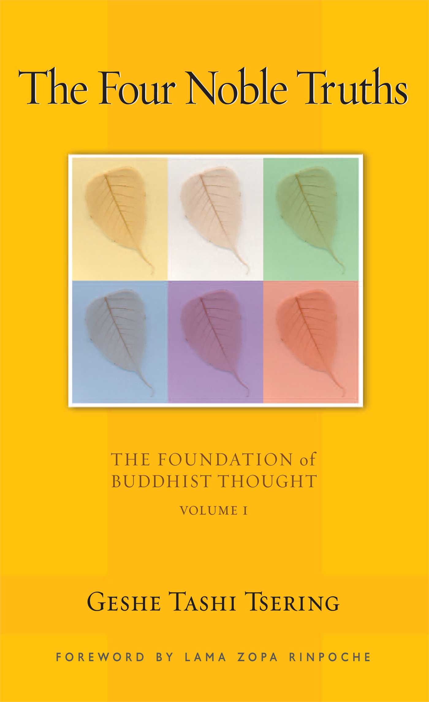 The Four Noble Truths  The Foundation of Buddhist Thought, Volume 1