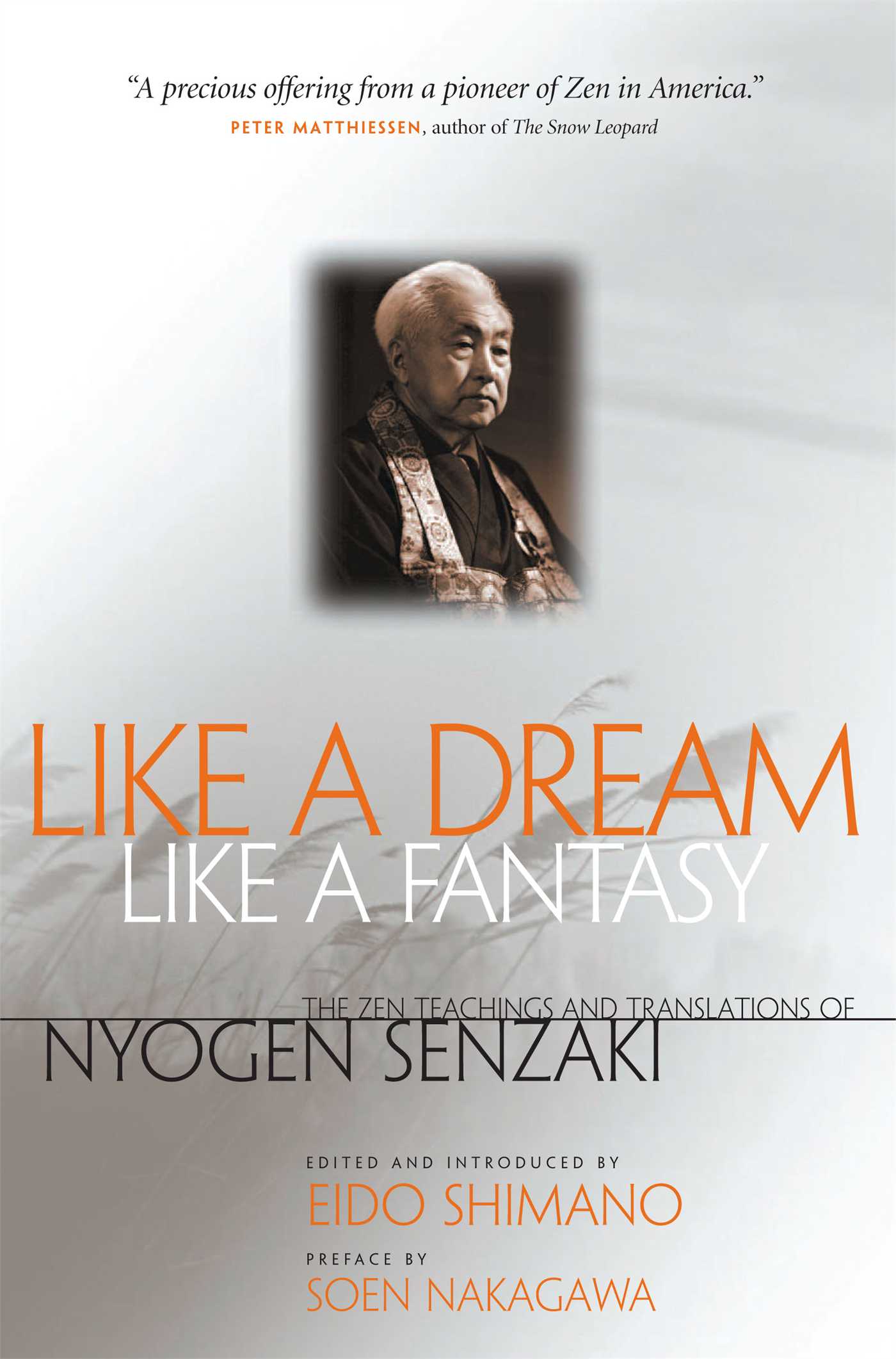 Like a Dream, Like a Fantasy The Zen Teachings and Translations of Nyogen Senzaki
