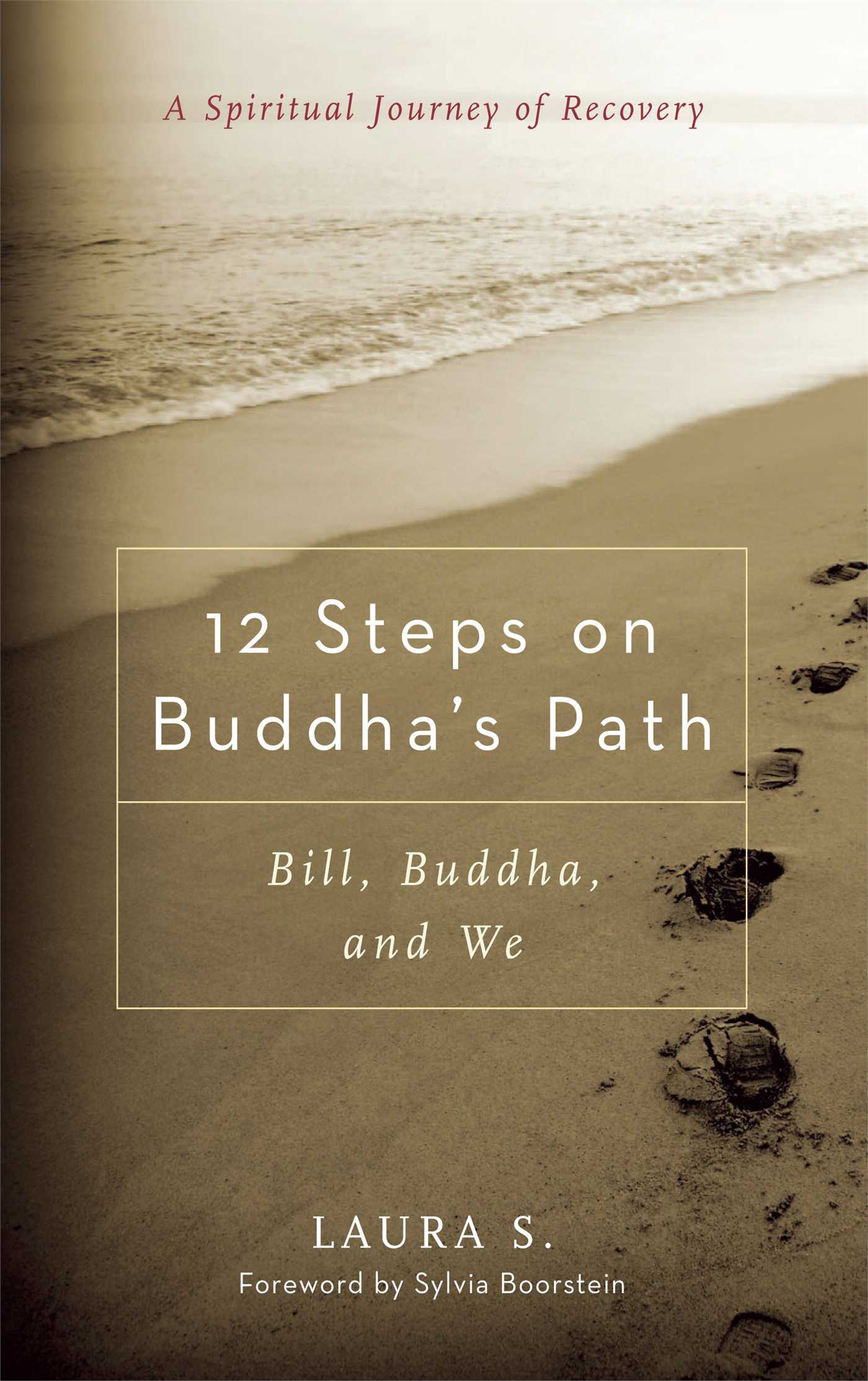 12 Steps on Buddha's Path Bill, Buddha, and We
