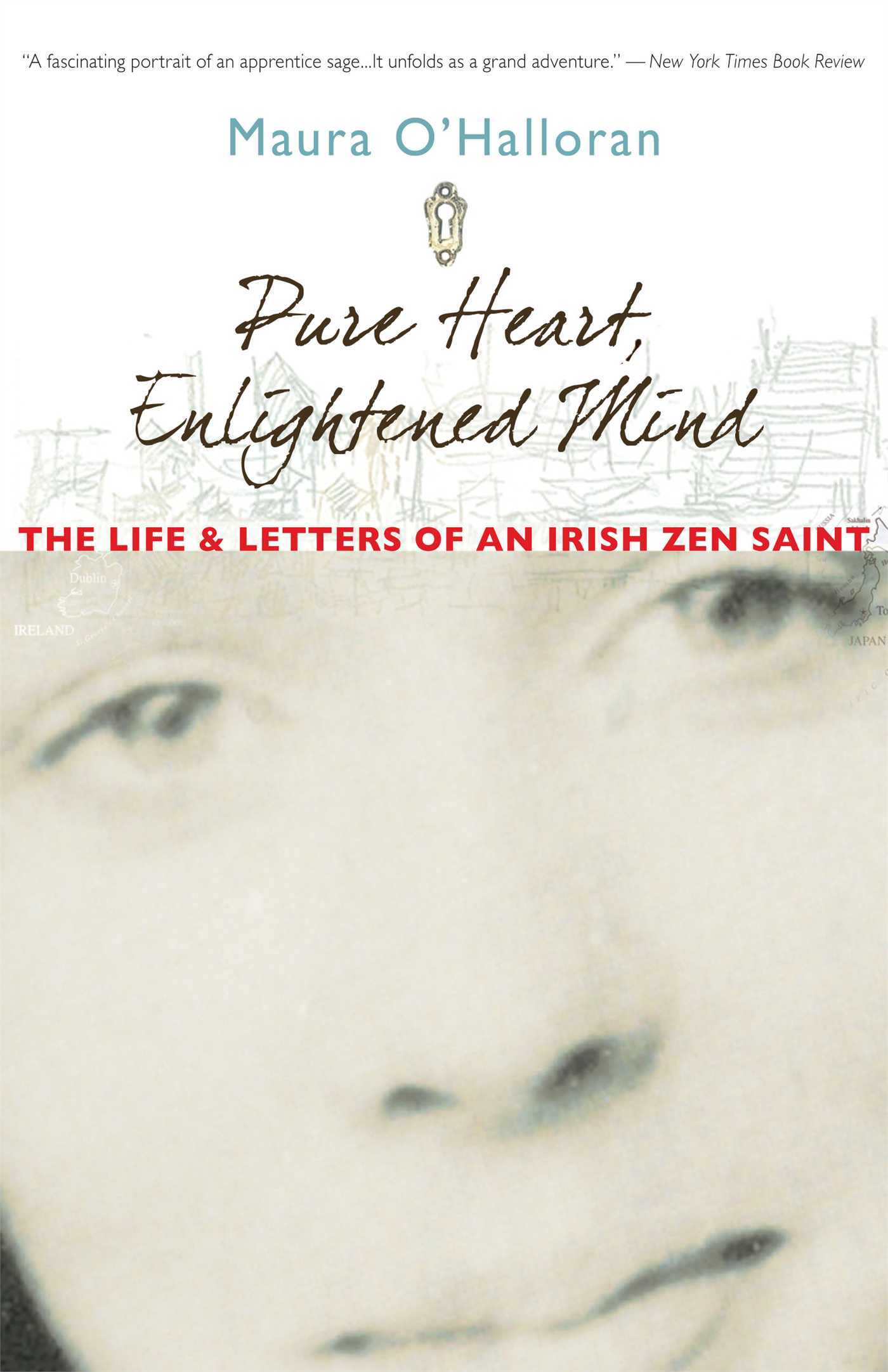 Pure Heart, Enlightened Mind The Life and Letters of an Irish Zen Saint
