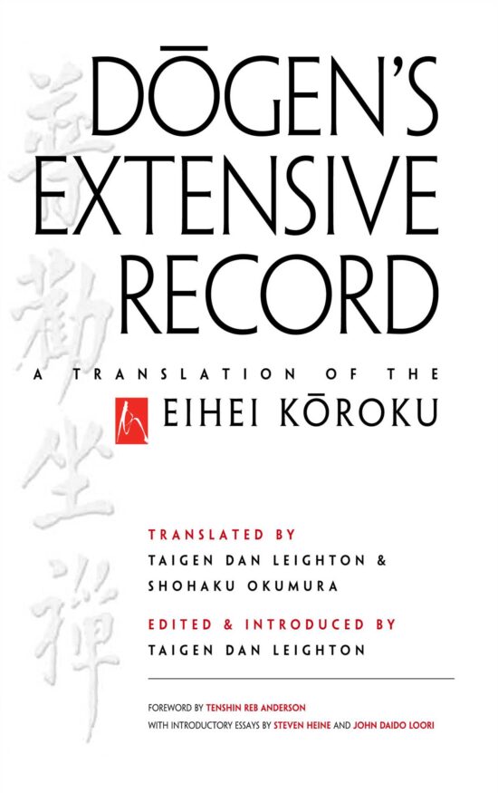 Dogen's Extensive Record A Translation of the Eihei Koroku