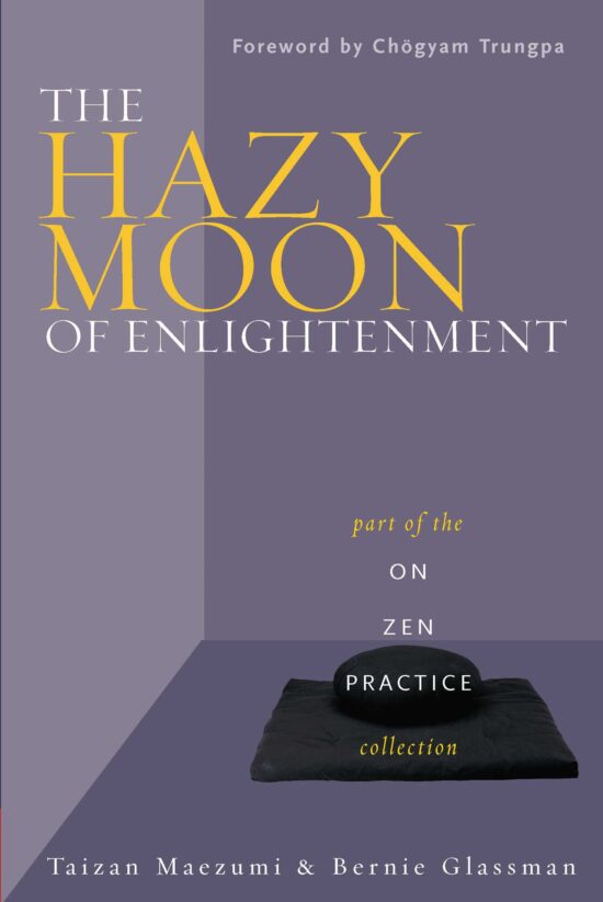 The Hazy Moon of Enlightenment  Part of the On Zen Practice collection